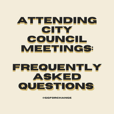 ATTENDING CITY COUNCIL MEETINGS: FREQUENTLY ASKED QUESTIONS