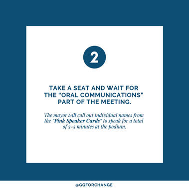 (2) TAKE A SEAT AND WAIT FOR THE "ORAL COMMUNICATIONS".