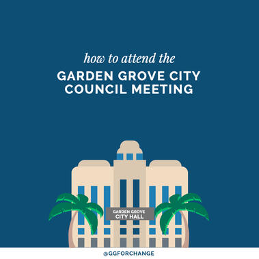 how to attend the GARDEN GROVE CITY COUNCIL MEETING